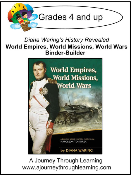 Diana Waring History Revealed-World Empires, World Missions, World Wars Binder-Builder - A Journey Through Learning Lapbooks 