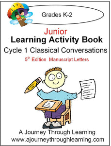 Classical Conversations Cycle 1 Junior Learning Activity Book 5th Edition (MANUSCRIPT LETTERS) - A Journey Through Learning Lapbooks 