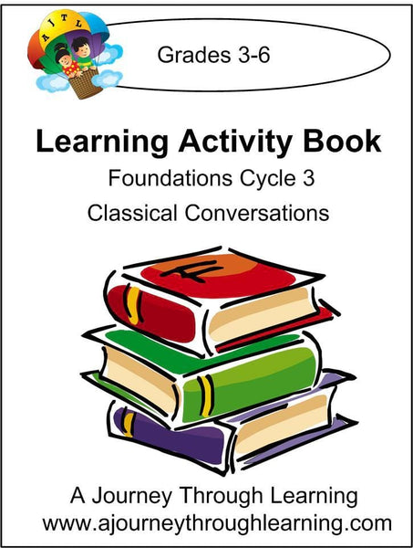 Classical Conversations Cycle 3 Learning Activity Book Weeks 1-24 - A Journey Through Learning Lapbooks 