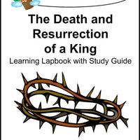 Jesus-Death and Resurrection of a King Lapbook with Study Guide - A Journey Through Learning Lapbooks 
