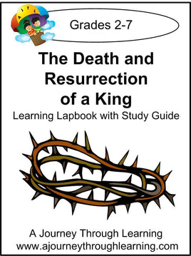 Jesus-Death and Resurrection of a King Lapbook with Study Guide - A Journey Through Learning Lapbooks 