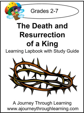 Jesus-Death and Resurrection of a King Lapbook with Study Guide - A Journey Through Learning Lapbooks 