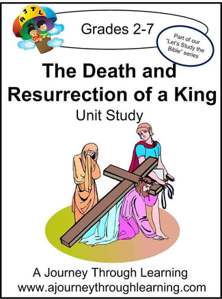 Jesus-Death and Resurrection of A King Unit Study - A Journey Through Learning Lapbooks 