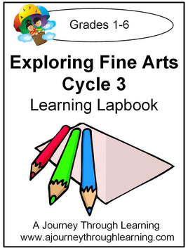 Exploring Fine Arts Classical Conversations Foundations Cycle 3 - A Journey Through Learning Lapbooks 