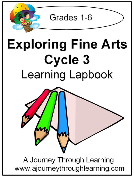 Exploring Fine Arts Classical Conversations Foundations Cycle 3 - A Journey Through Learning Lapbooks 
