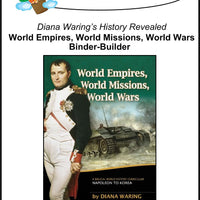 Diana Waring History Revealed-World Empires, World Missions, World Wars Binder-Builder - A Journey Through Learning Lapbooks 
