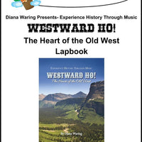 Diana Waring Presents-Westward Ho! The Heart of the Old West Lapbook - A Journey Through Learning Lapbooks 